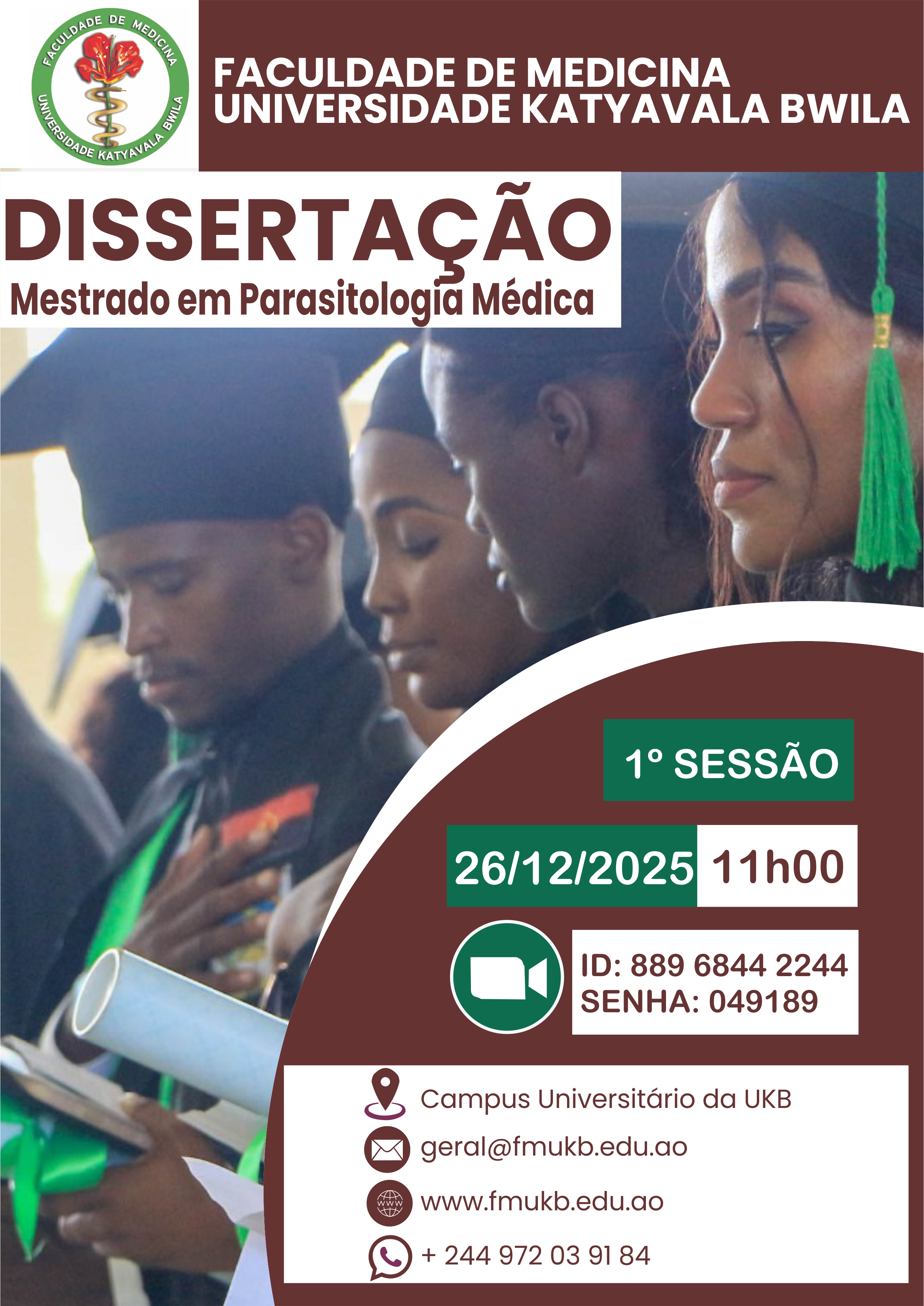 A FMUKB tem a honra de convidar o Público em Geral a participar da 1ª Sessão de Dissertação